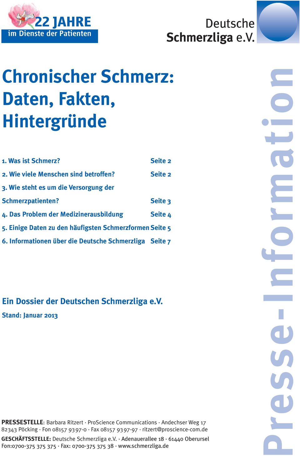 Informationen über die Deutsche Schmerzliga Seite 7 Ein Dossier der Deutschen Schmerzliga e.v.