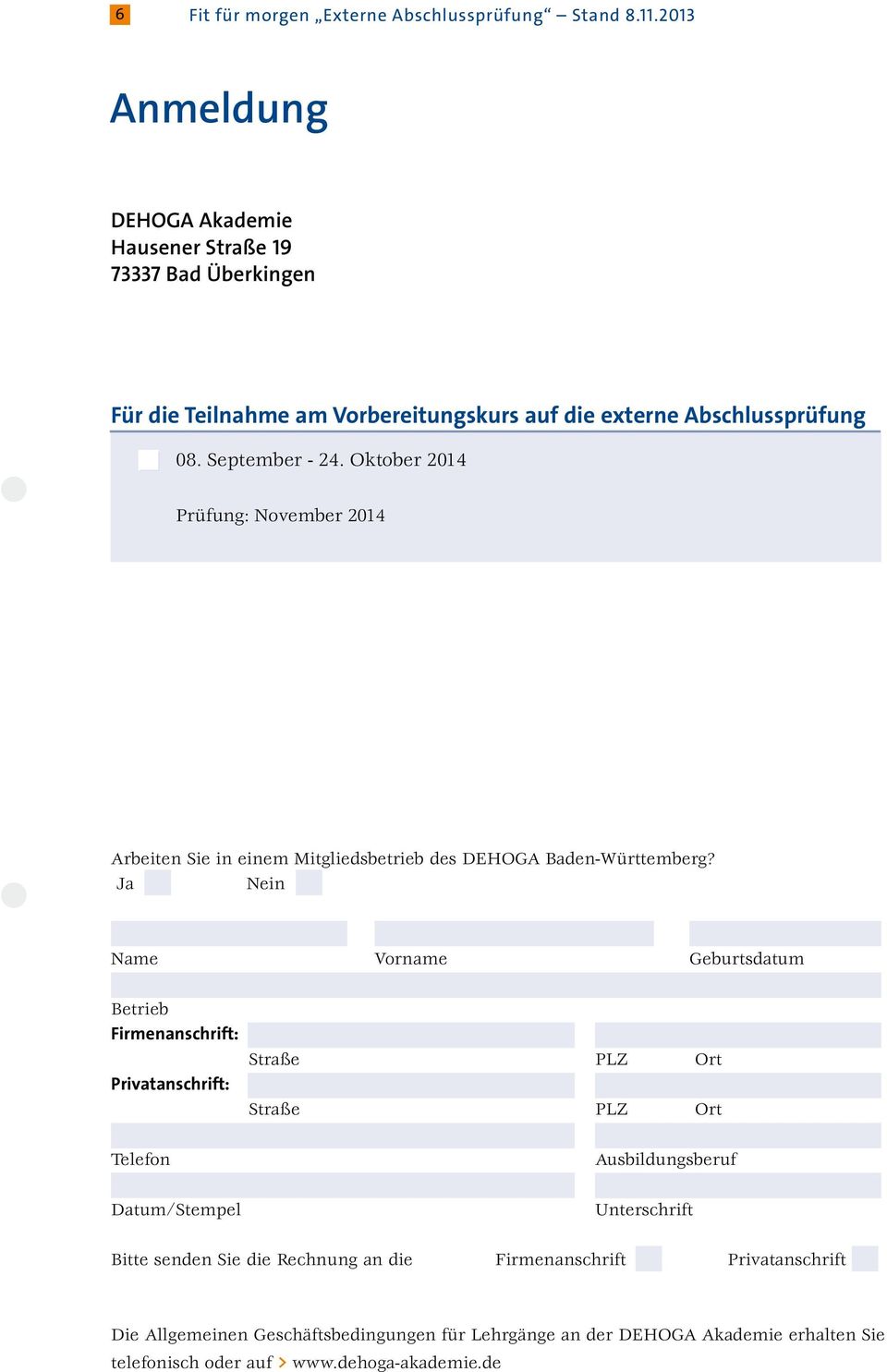 Oktober 2014 Prüfung: November 2014 Arbeiten Sie in einem Mitgliedsbetrieb des DEHOGA Baden-Württemberg?