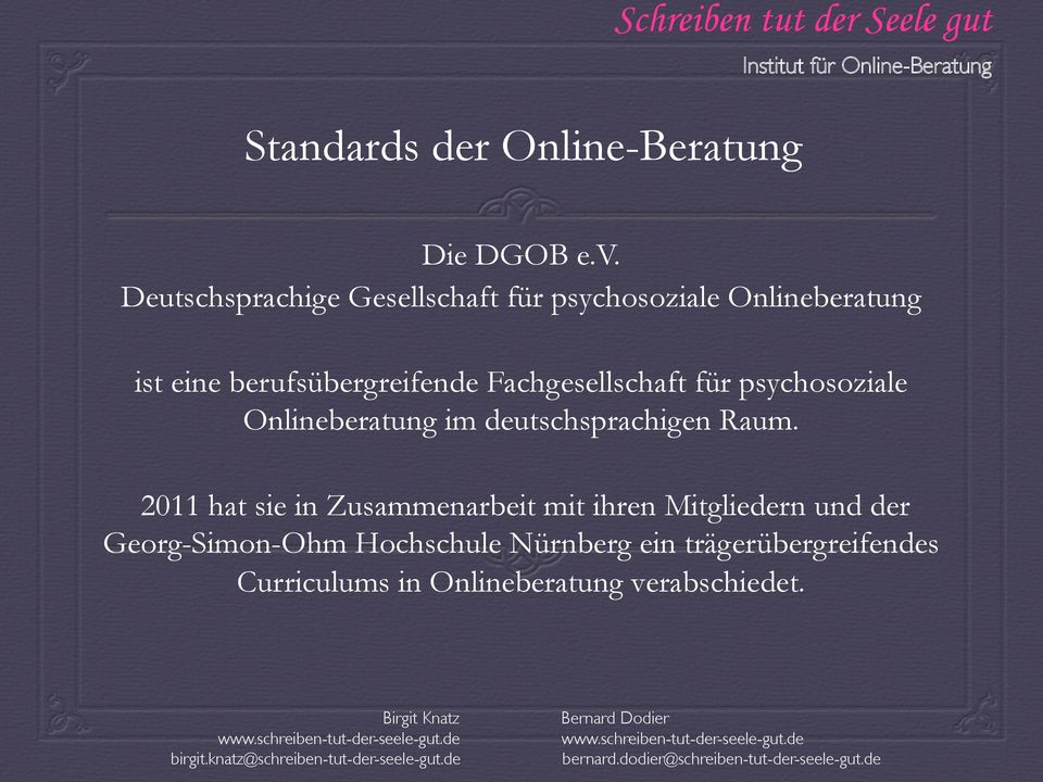 Fachgesellschaft für psychosoziale Onlineberatung im deutschsprachigen Raum.