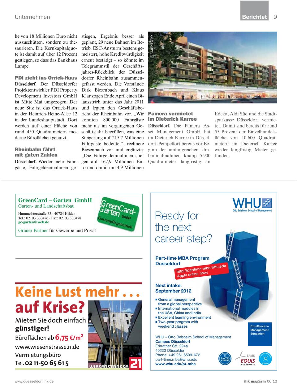 Der Düsseldorfer Projektentwickler PDI Property Development Investors GmbH ist Mitte Mai umgezogen: Der neue Sitz ist das Orrick-Haus in der Heinrich-Heine-Allee 12 in der Landeshauptstadt.