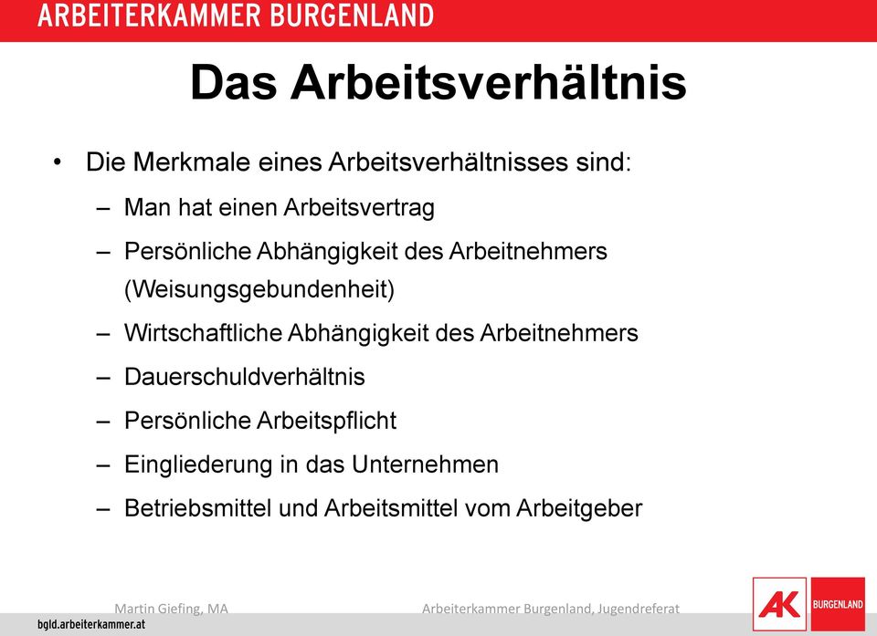 Wirtschaftliche Abhängigkeit des Arbeitnehmers Dauerschuldverhältnis Persönliche