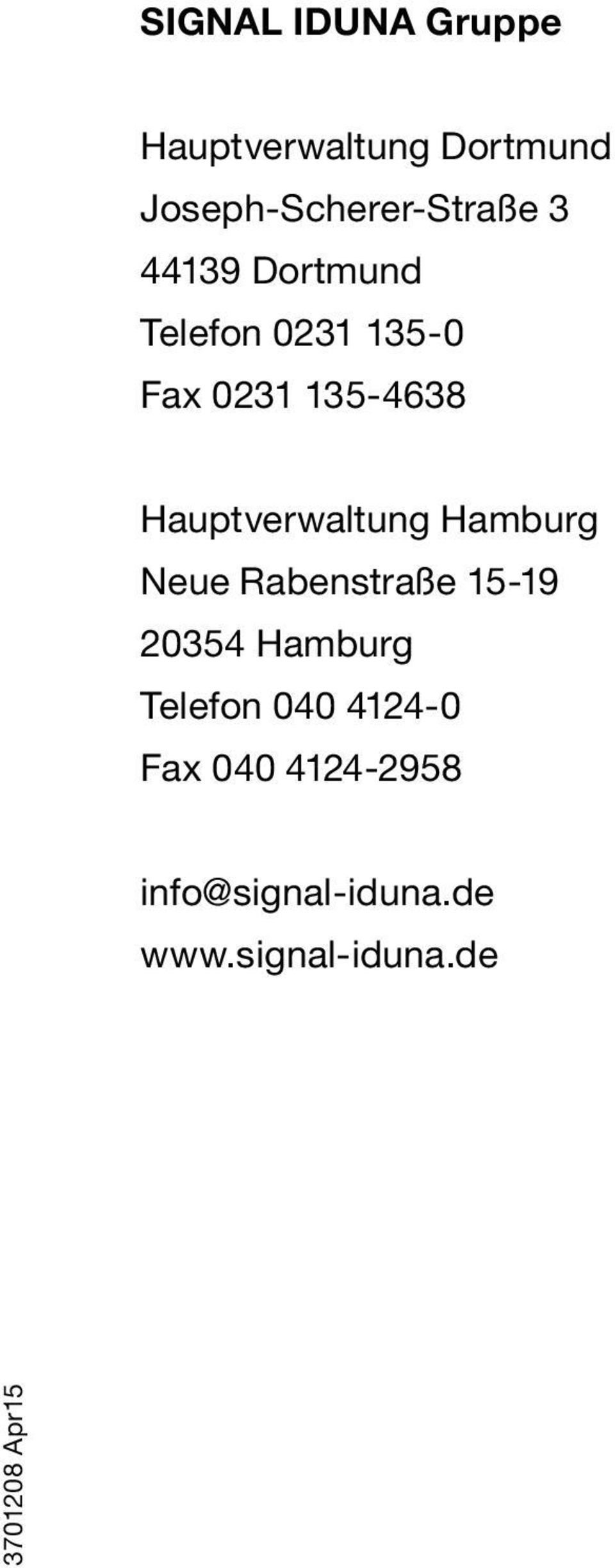 Hamburg Neue Rabenstraße 15-19 20354 Hamburg Telefon 040 4124-0 Fax