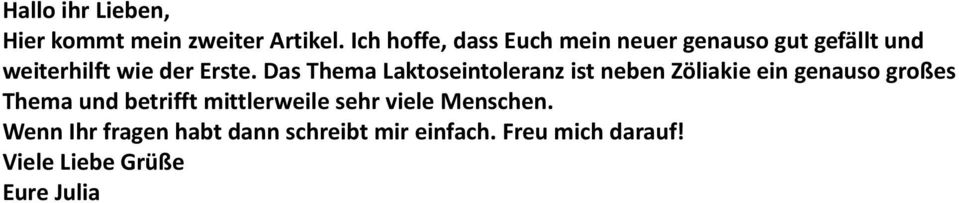 Das Thema Laktoseintoleranz ist neben Zöliakie ein genauso großes Thema und betrifft