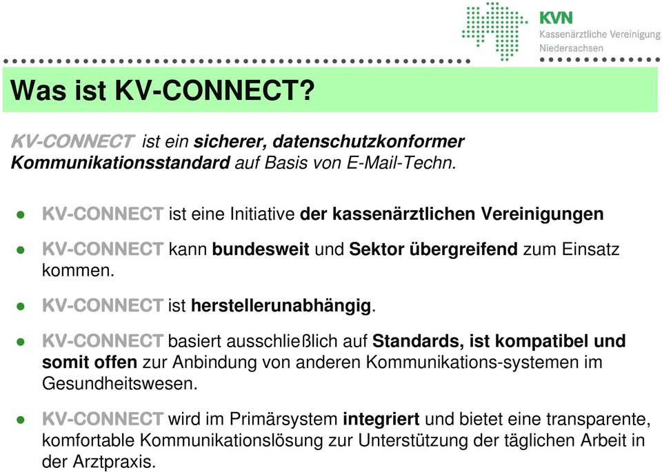 KV-CONNECT ist herstellerunabhängig.