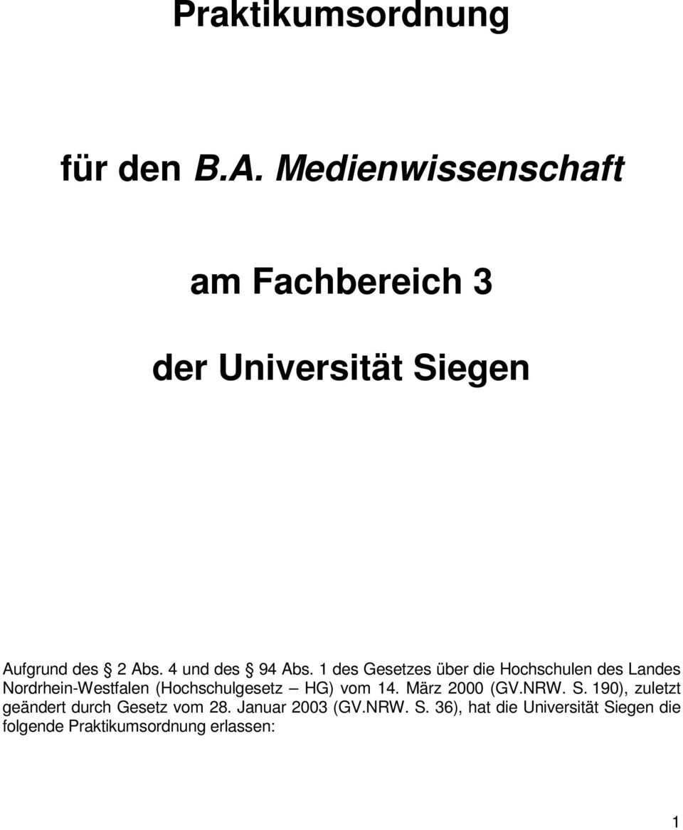 1 des Gesetzes über die Hochschulen des Landes Nordrhein-Westfalen (Hochschulgesetz HG) vom 14.
