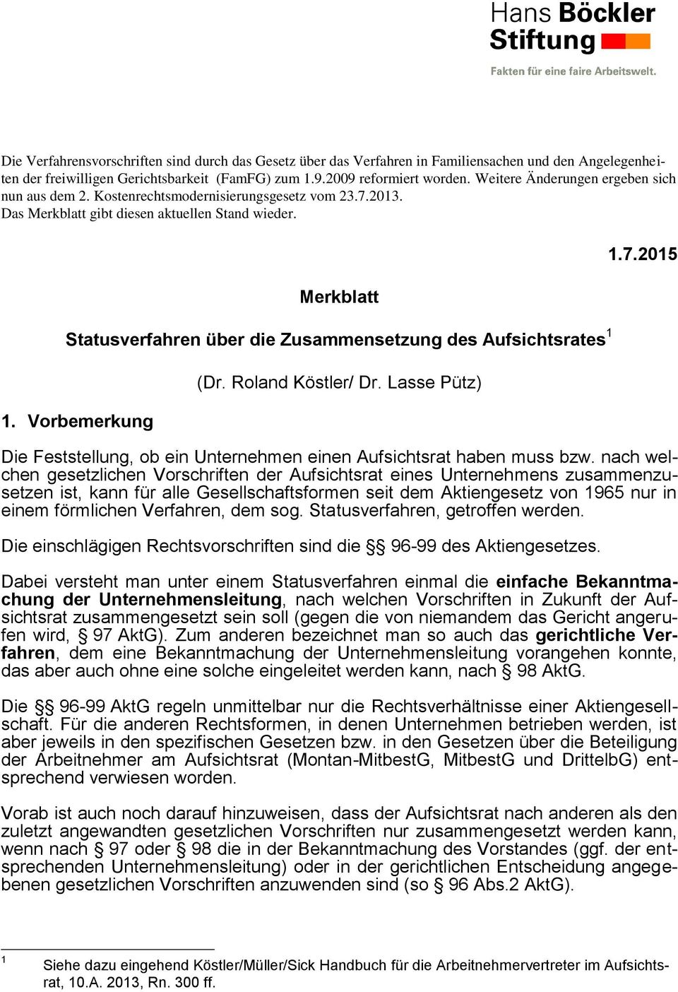 Merkblatt Statusverfahren über die Zusammensetzung des Aufsichtsrates 1 1. Vorbemerkung (Dr. Roland Köstler/ Dr. Lasse Pütz) 1.7.