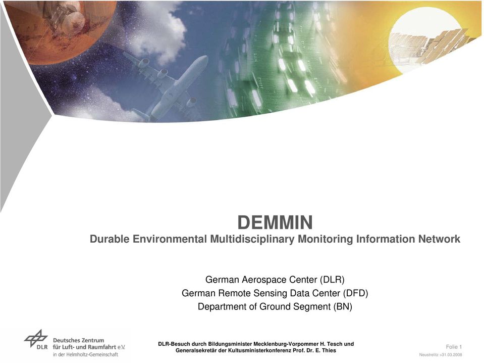 Center (DLR) German Remote Sensing Data Center (DFD)