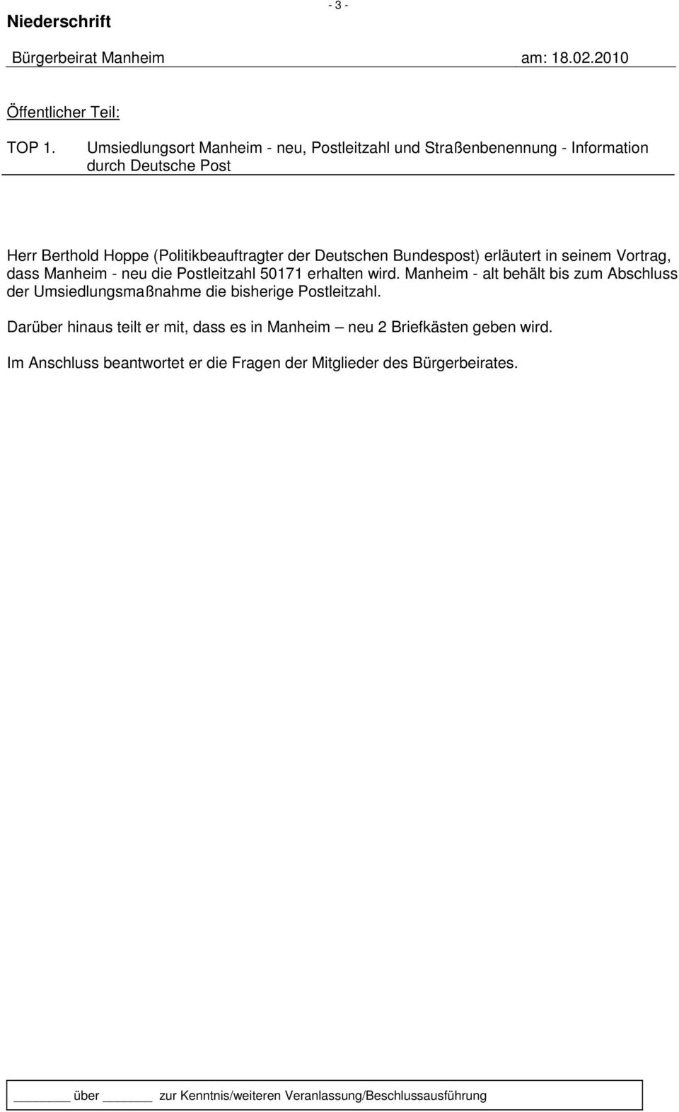 (Politikbeauftragter der Deutschen Bundespost) erläutert in seinem Vortrag, dass Manheim - neu die Postleitzahl 50171 erhalten