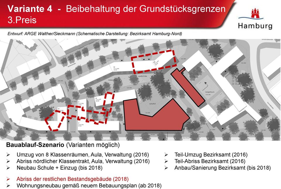 Aula, Verwaltung (2016) Abriss nördlicher Klassentrakt, Aula, Verwaltung (2016) Neubau Schule + Einzug (bis 2018)