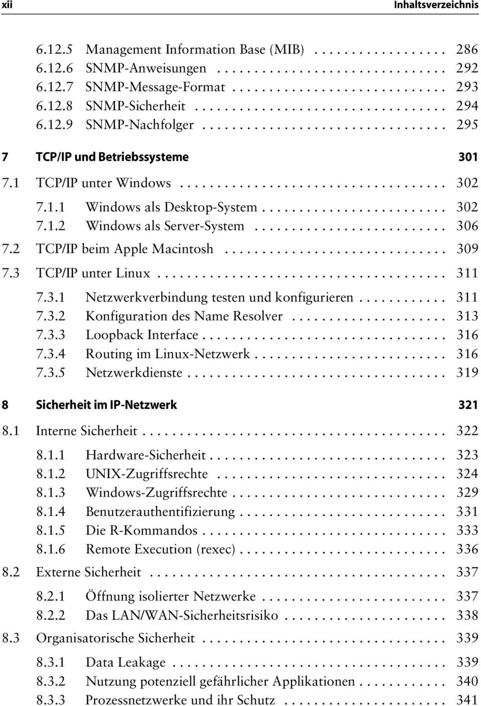 1.1 Windows als Desktop-System......................... 302 7.1.2 Windows als Server-System.......................... 306 7.2 TCP/IP beim Apple Macintosh.............................. 309 7.