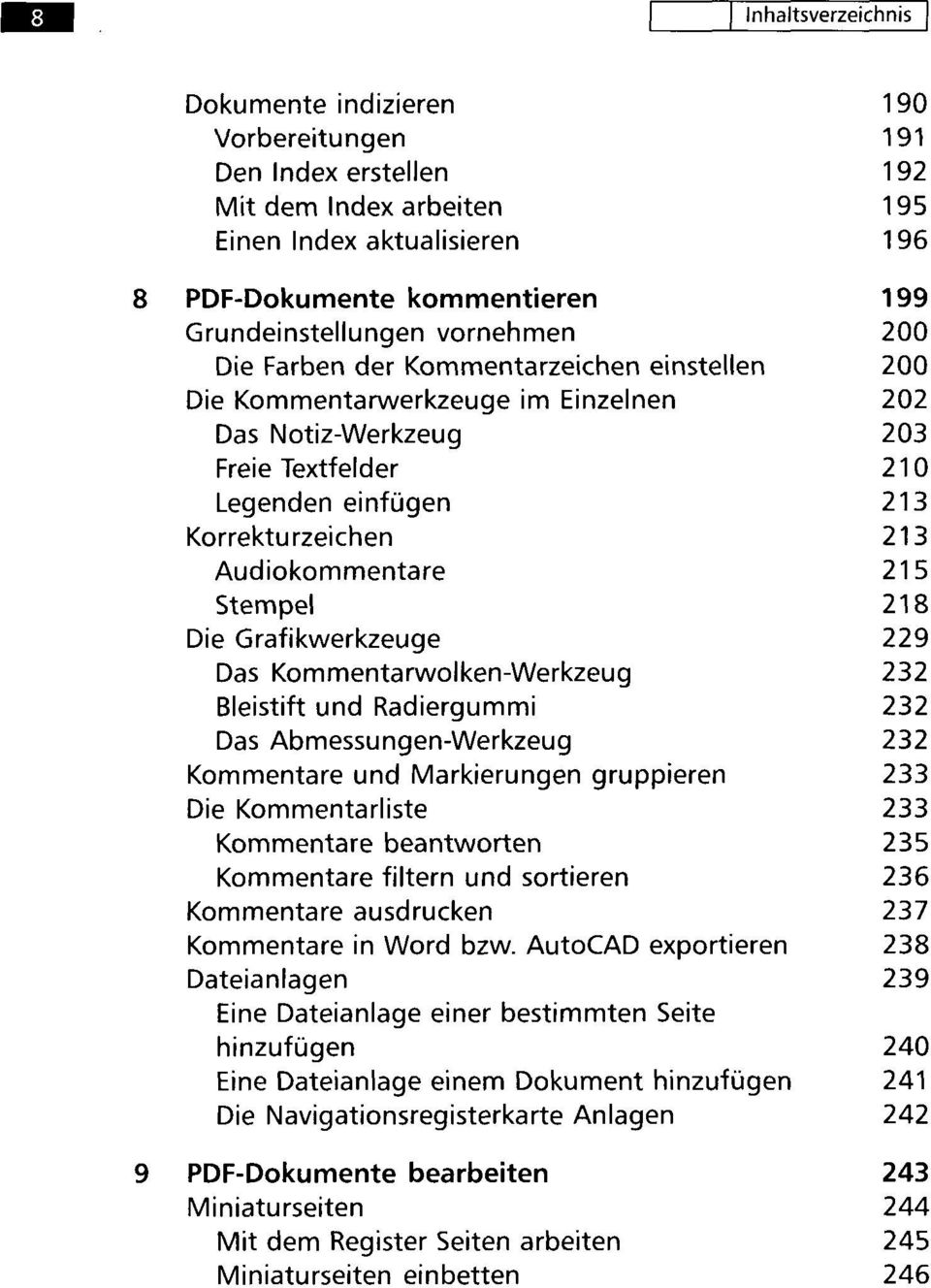 Kommentarwolken-Werkzeug Bleistift und Radiergummi Das Abmessungen-Werkzeug Kommentare und Markierungen gruppieren Die Kommentarliste Kommentare beantworten Kommentare filtern und sortieren