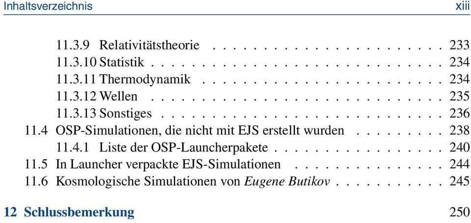 4 OSP-Simulationen, die nicht mit EJS erstellt wurden......... 238 11.4.1 Liste der OSP-Launcherpakete................. 240 11.