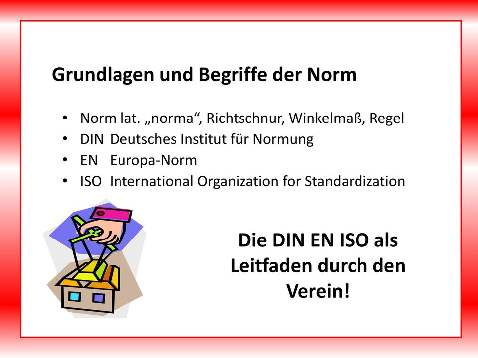 Institut für Normung EN Europa-Norm ISO International