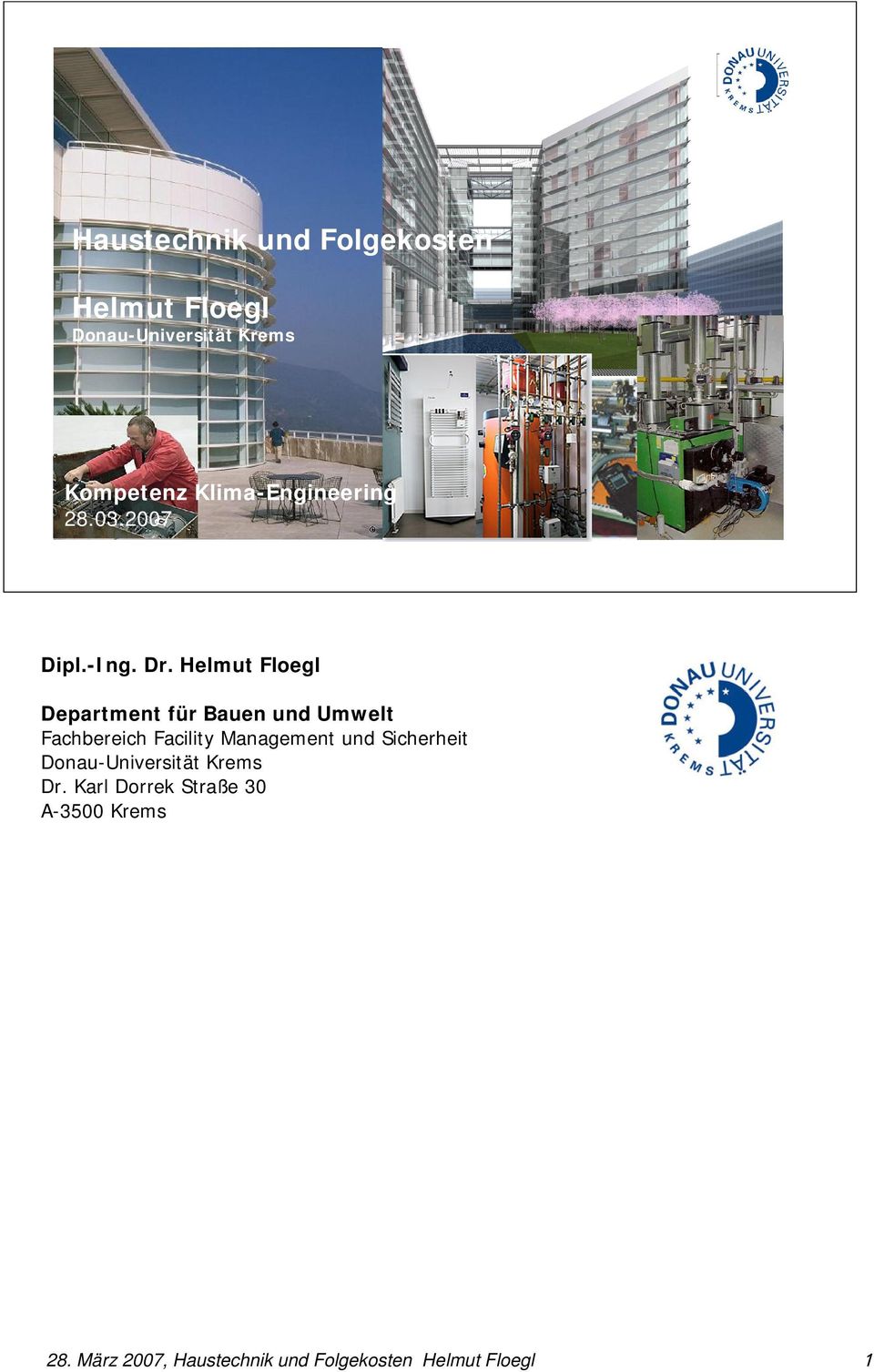 Helmut Floegl Department für Bauen und Umwelt Fachbereich Facility Management und