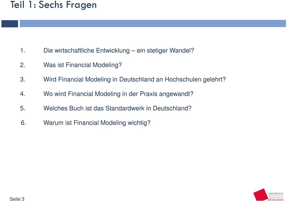 Wird Financial Modeling in Deutschland an Hochschulen gelehrt? 4.