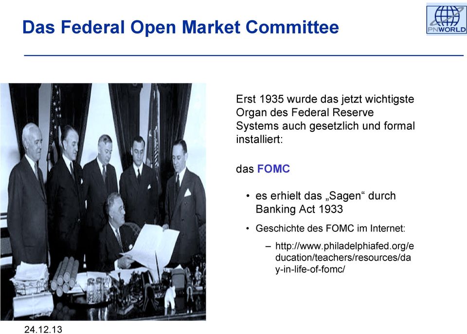 es erhielt das Sagen durch Banking Act 1933 Geschichte des FOMC im Internet: