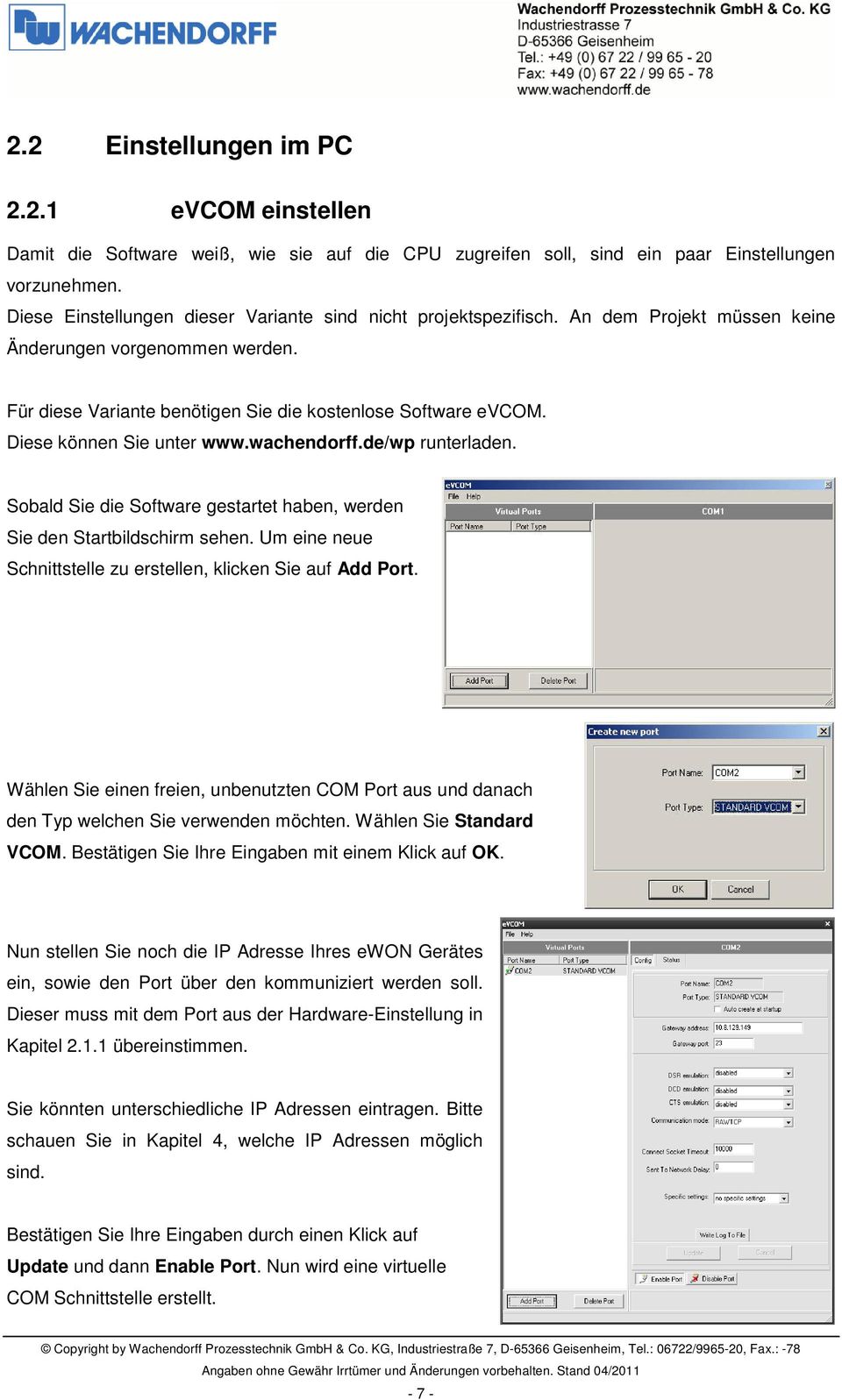 Diese können Sie unter www.wachendorff.de/wp runterladen. Sobald Sie die Software gestartet haben, werden Sie den Startbildschirm sehen.