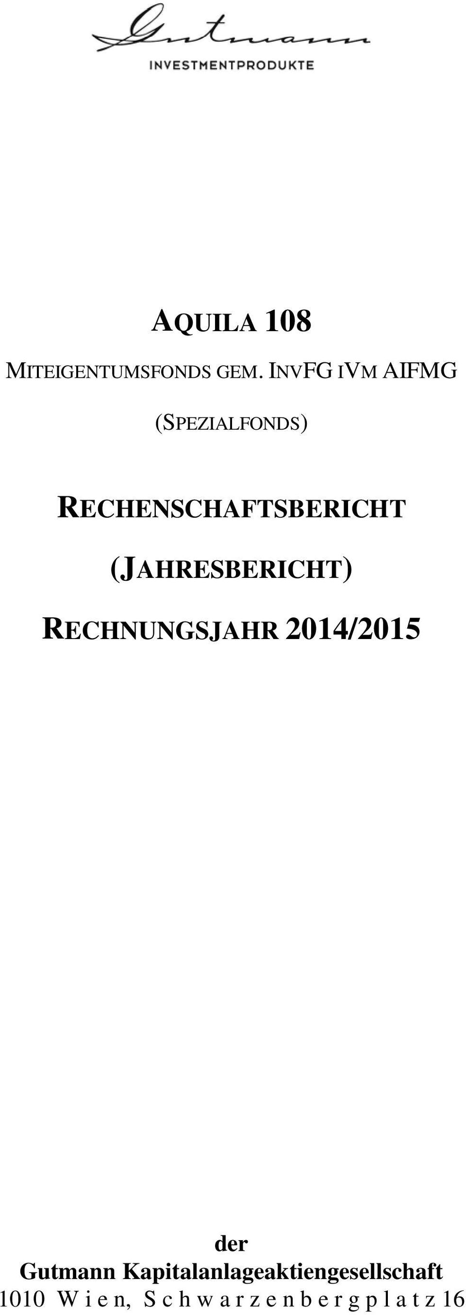 (JAHRESBERICHT) RECHNUNGSJAHR 2014/2015 der Gutmann