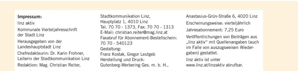reiter@mag.linz.at Faxabruf für Abonnement-Bestellschein: 70 70-540123 Gestaltung: Franz Kostak, Gregor Leutgeb He