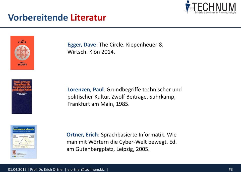 Suhrkamp, Frankfurt am Main, 1985. Ortner, Erich: Sprachbasierte Informatik.