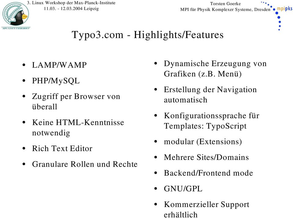 notwendig Rich Text Editor Granulare Rollen und Rechte Dynamische Erzeugung von Grafiken (z.b.
