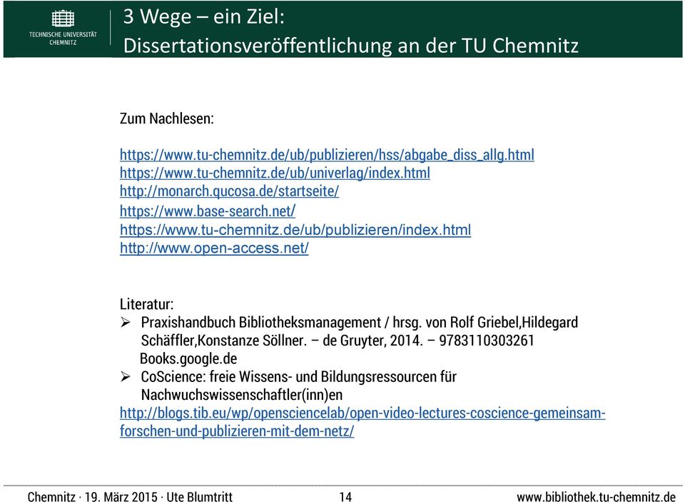 net/ Literatur: Praxishandbuch Bibliotheksmanagement / hrsg. von Rolf Griebel,Hildegard Schäffler,Konstanze Söllner. de Gruyter, 2014. 9783110303261 Books.google.