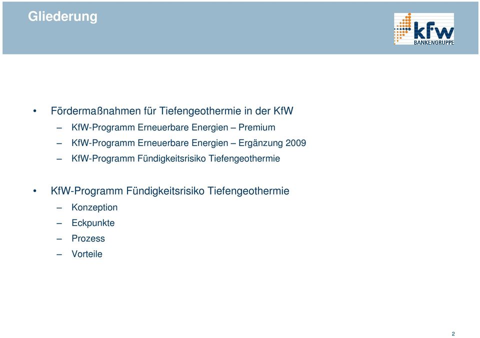 Ergänzung 2009 KfW-Programm Fündigkeitsrisiko Tiefengeothermie