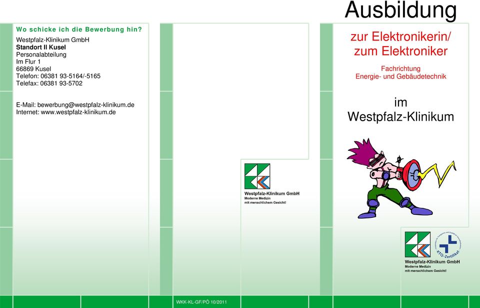 93-5702 E-Mail: bewerbung@westpfalz-klinikum.