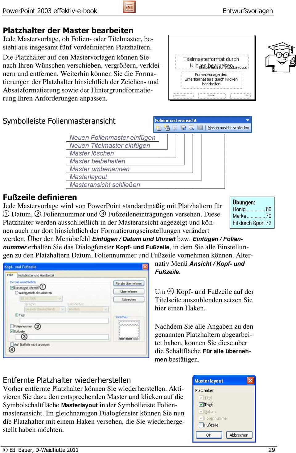 Weiterhin können Sie die Formatierungen der Platzhalter hinsichtlich der Zeichen- und Absatzformatierung sowie der Hintergrundformatierung Ihren Anforderungen anpassen.