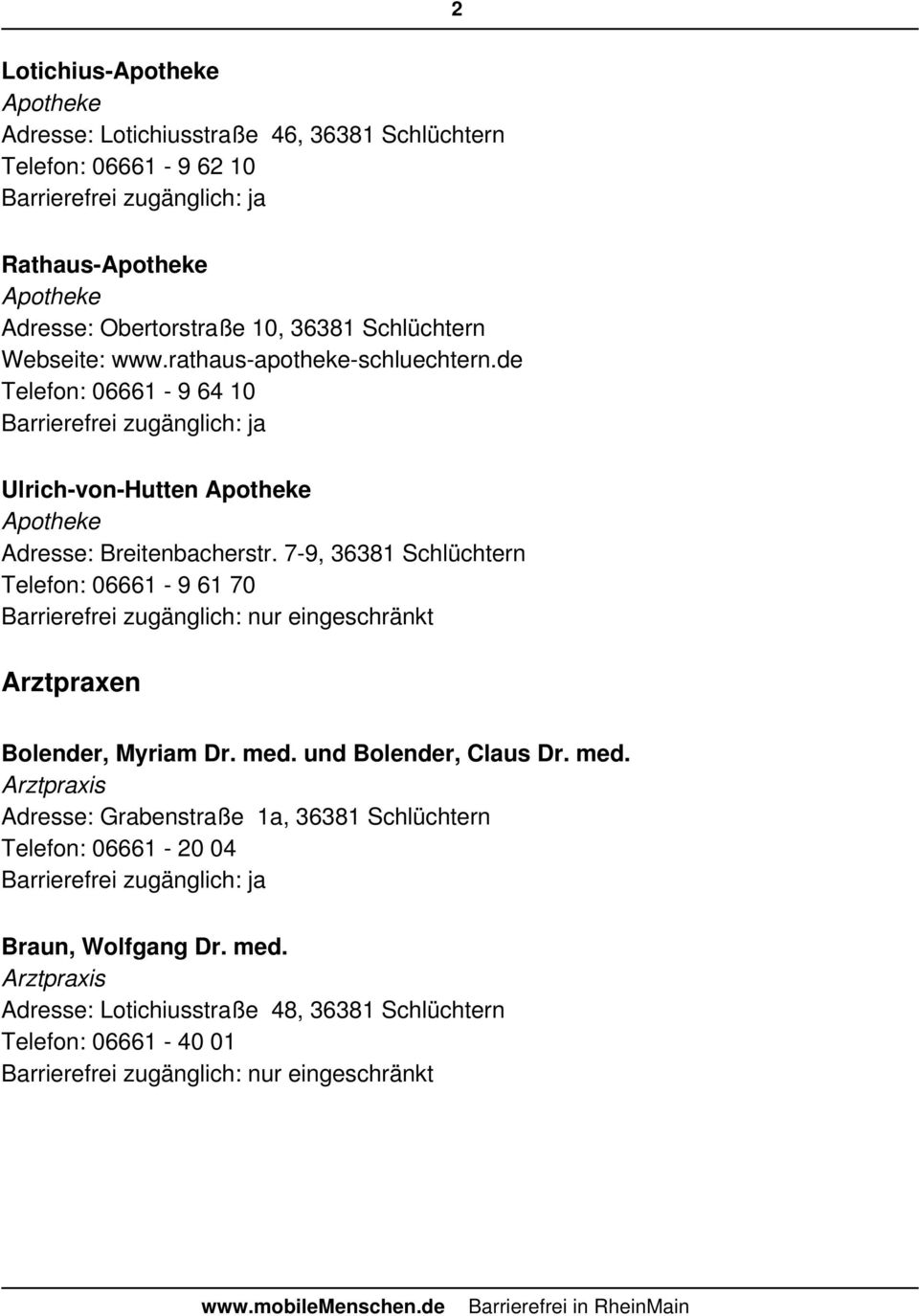 de Telefon: 06661-9 64 10 Ulrich-von-Hutten Apotheke Apotheke Adresse: Breitenbacherstr.