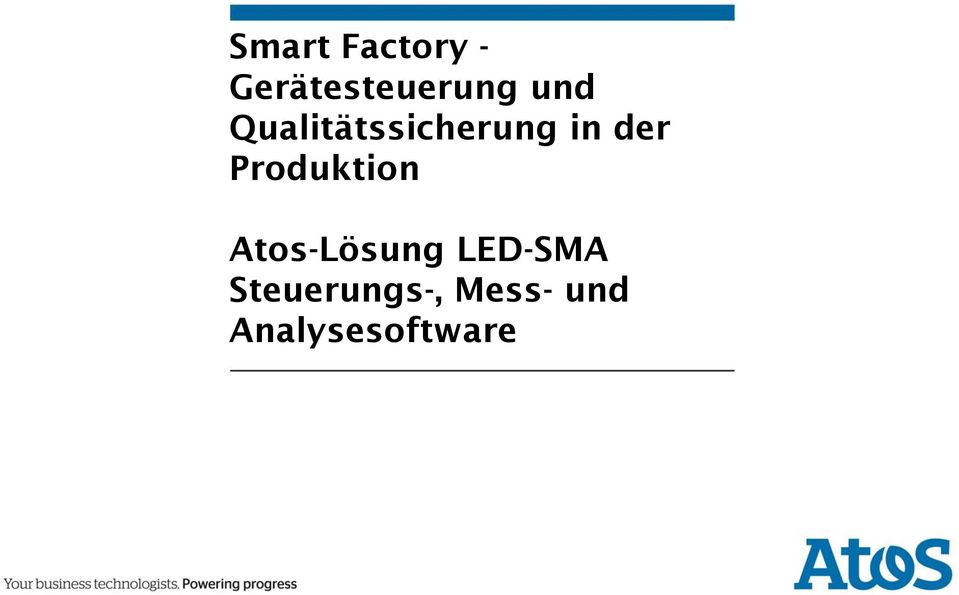 Produktion Atos-Lösung LED-SMA