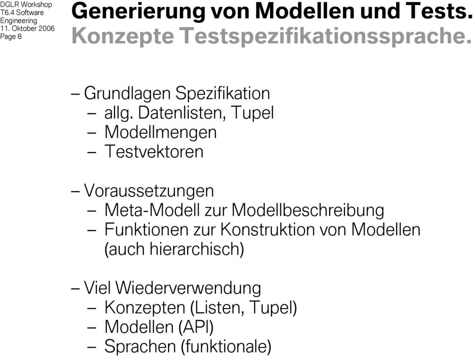 Modellbeschreibung Funktionen zur Konstruktion von Modellen (auch