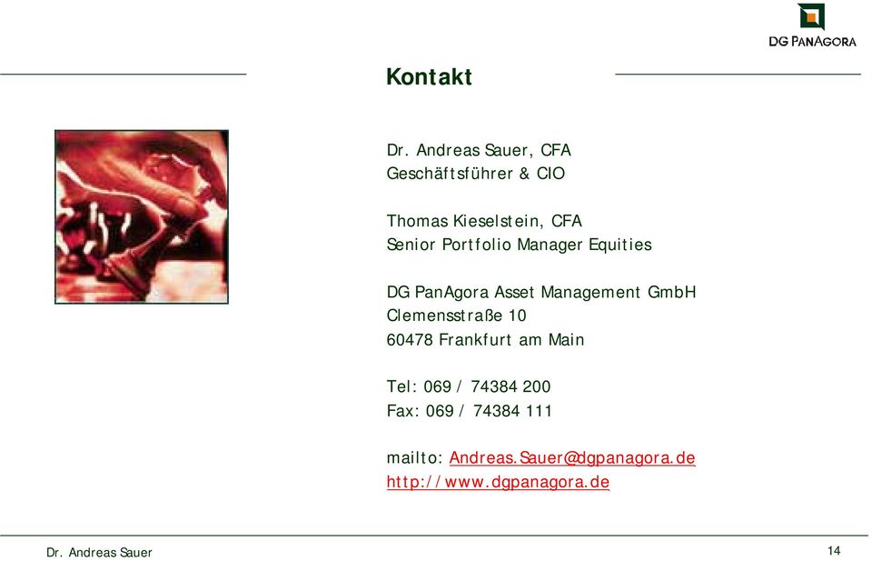 Clemensstraße 10 60478 Frankfurt am Main Tel: 069 / 74384 200 Fax: