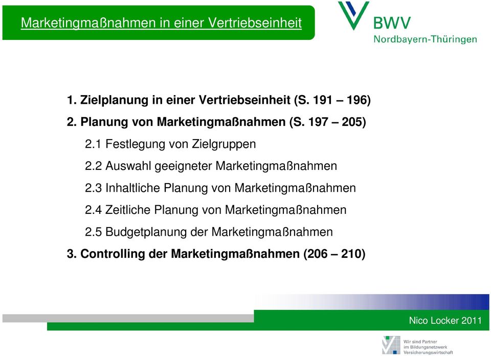 2 Auswahl geeigneter Marketingmaßnahmen 2.3 Inhaltliche Planung von Marketingmaßnahmen 2.
