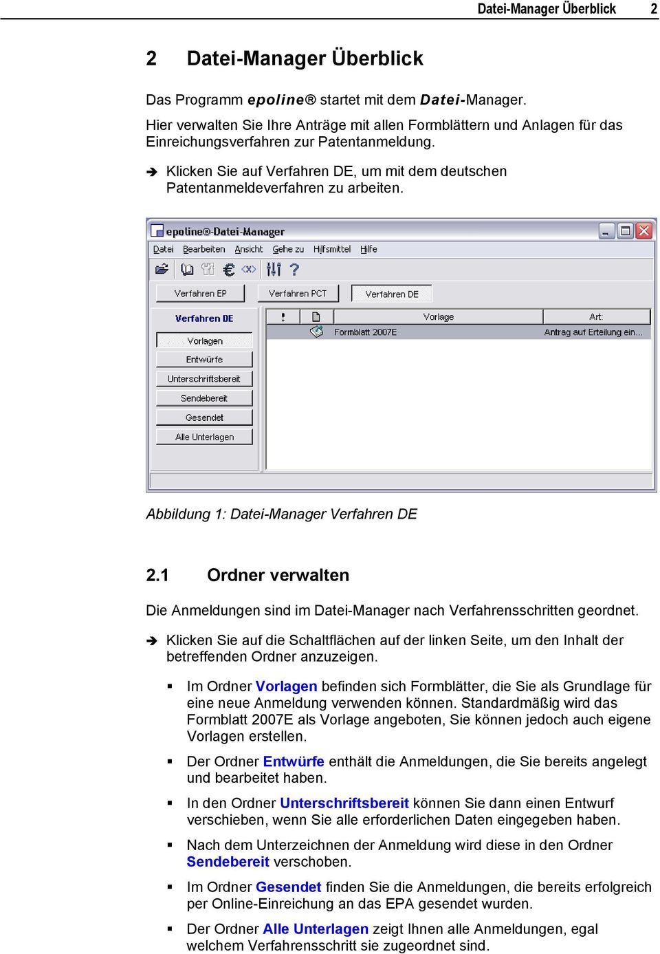 Klicken Sie auf Verfahren DE, um mit dem deutschen Patentanmeldeverfahren zu arbeiten. Abbildung 1: Datei-Manager Verfahren DE 2.