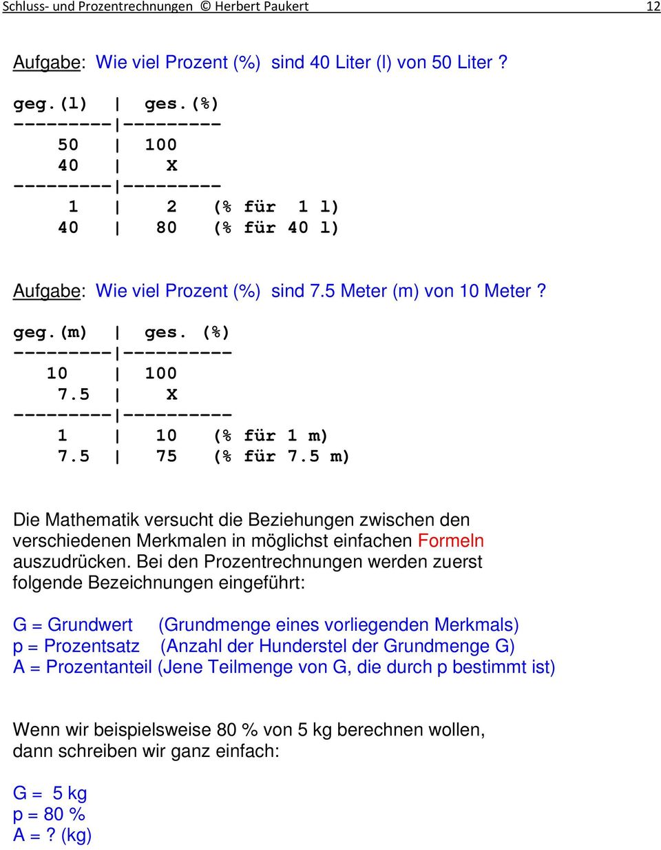 5 m) Die Mathematik versucht die Beziehungen zwischen den verschiedenen Merkmalen in möglichst einfachen Formeln auszudrücken.