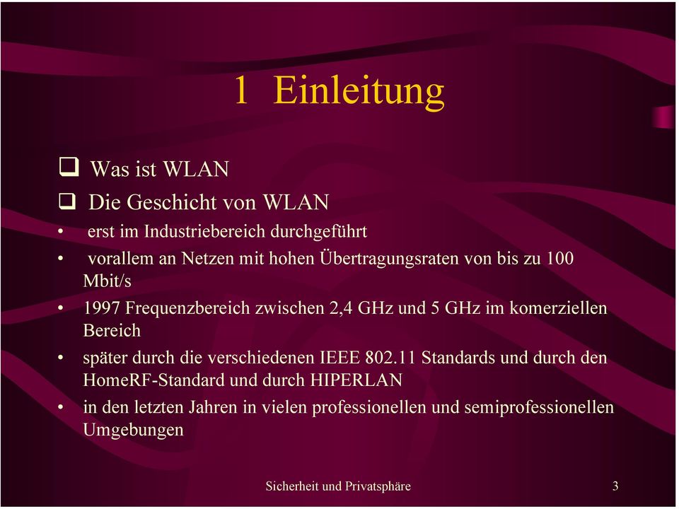 Bereich später durch die verschiedenen IEEE 802.