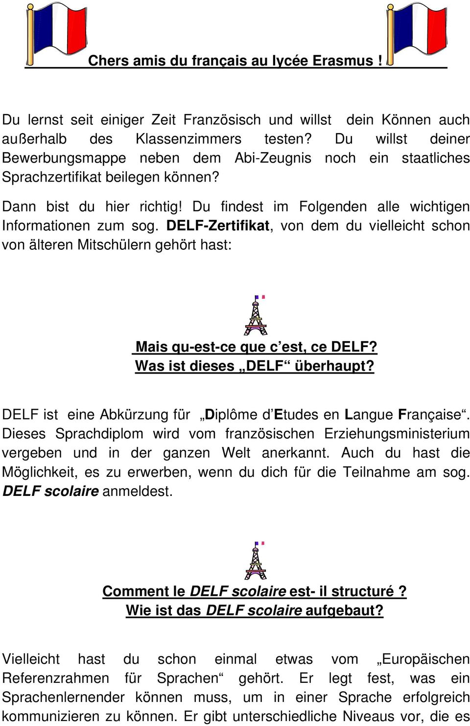 DELF-Zertifikat, von dem du vielleicht schon von älteren Mitschülern gehört hast: Mais qu-est-ce que c est, ce DELF? Was ist dieses DELF überhaupt?
