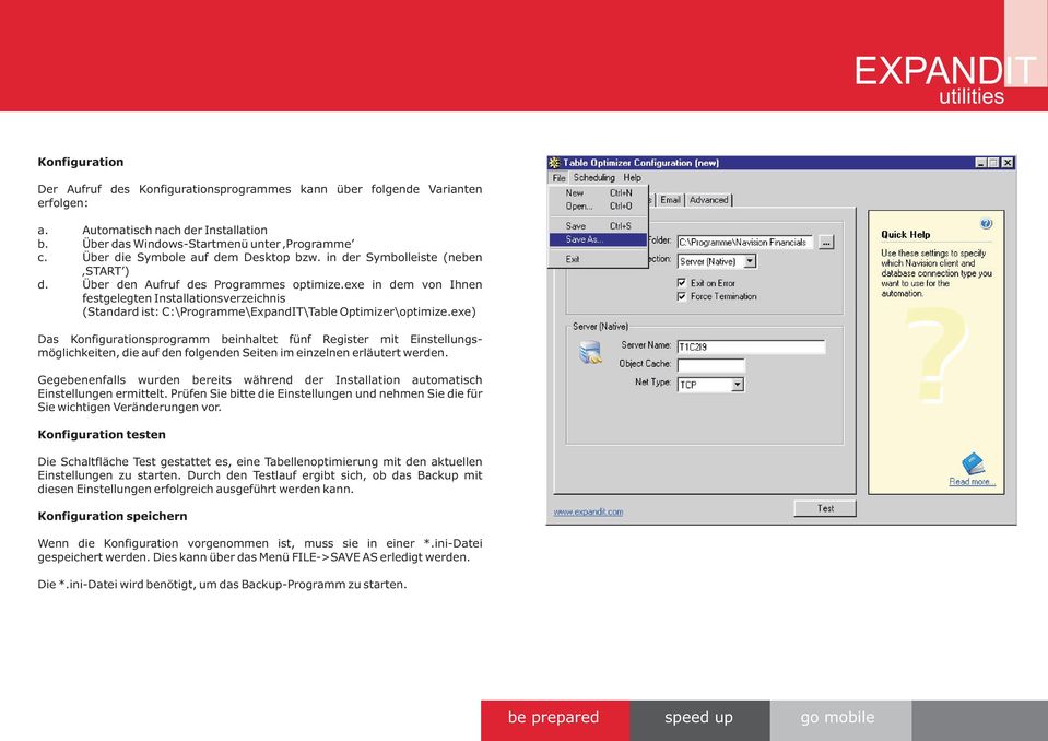 exe in dem von Ihnen festgelegten Installationsverzeichnis (Standard ist: C:\Programme\ExpandIT\Table Optimizer\optimize.