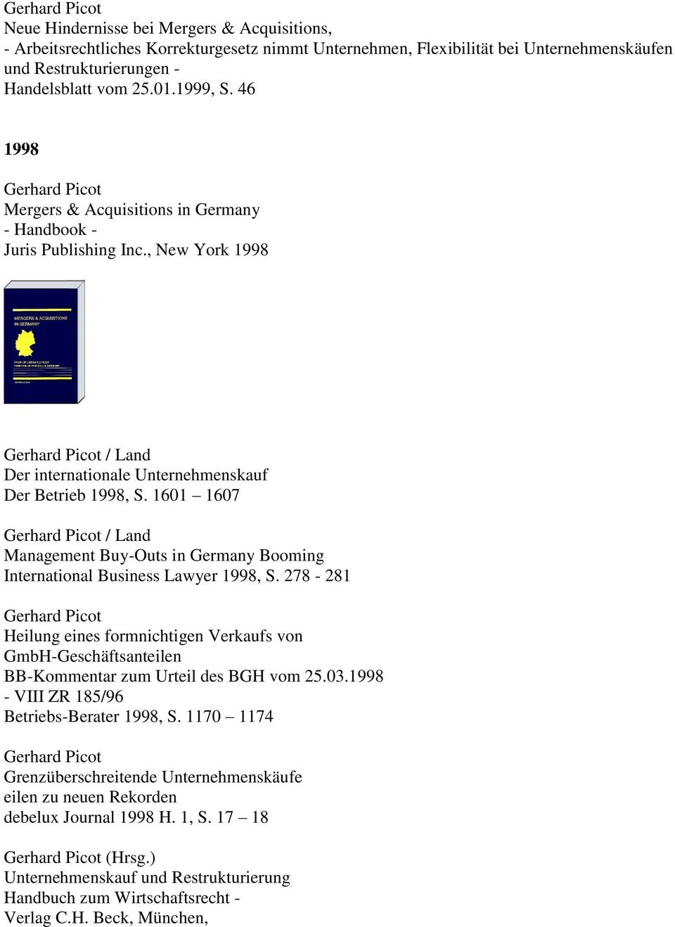 1601 1607 / Land Management Buy-Outs in Germany Booming International Business Lawyer 1998, S.
