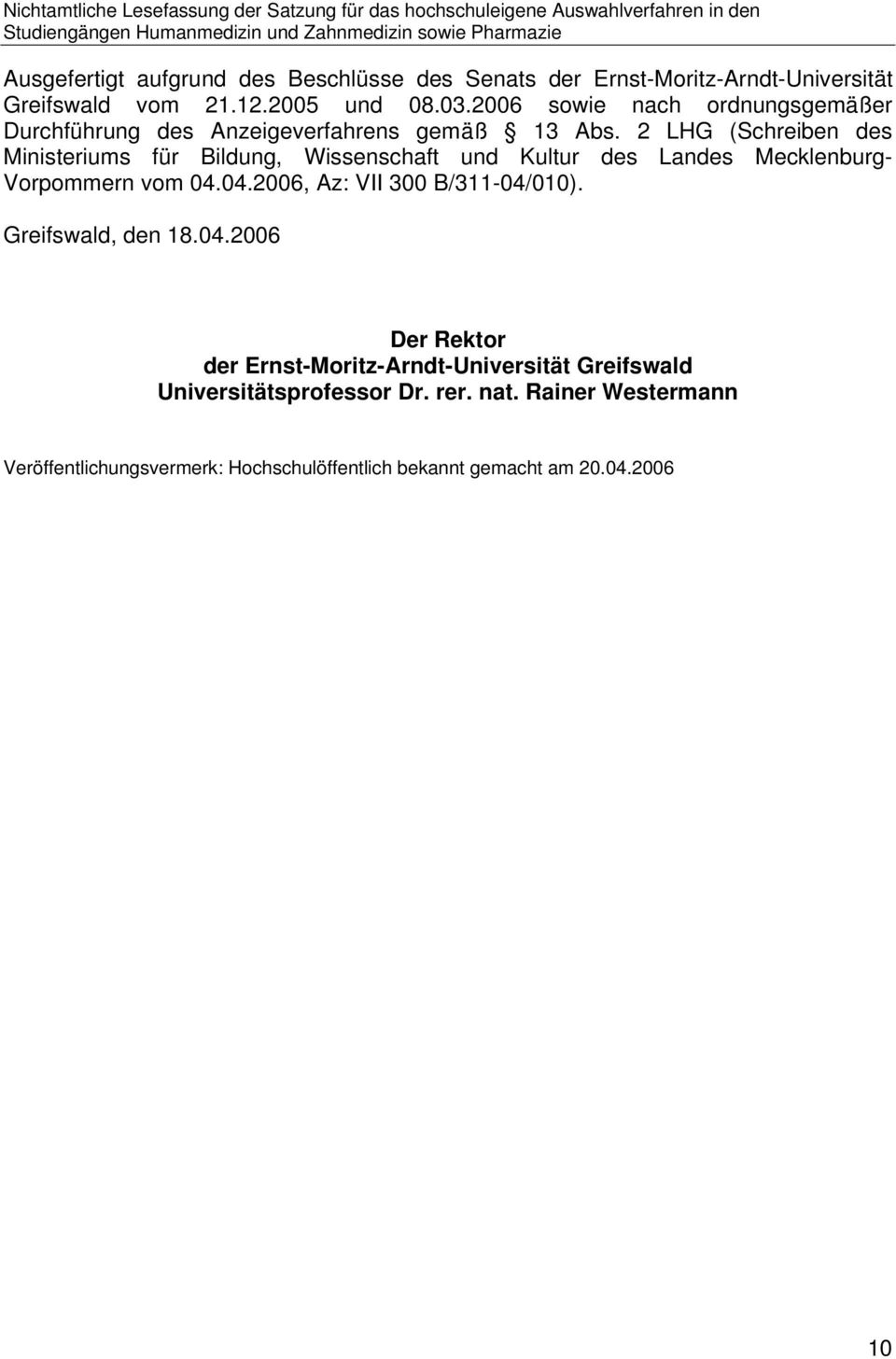 2 LHG (Schreiben des Ministeriums für Bildung, Wissenschaft und Kultur des Landes Mecklenburg- Vorpommern vom 04.