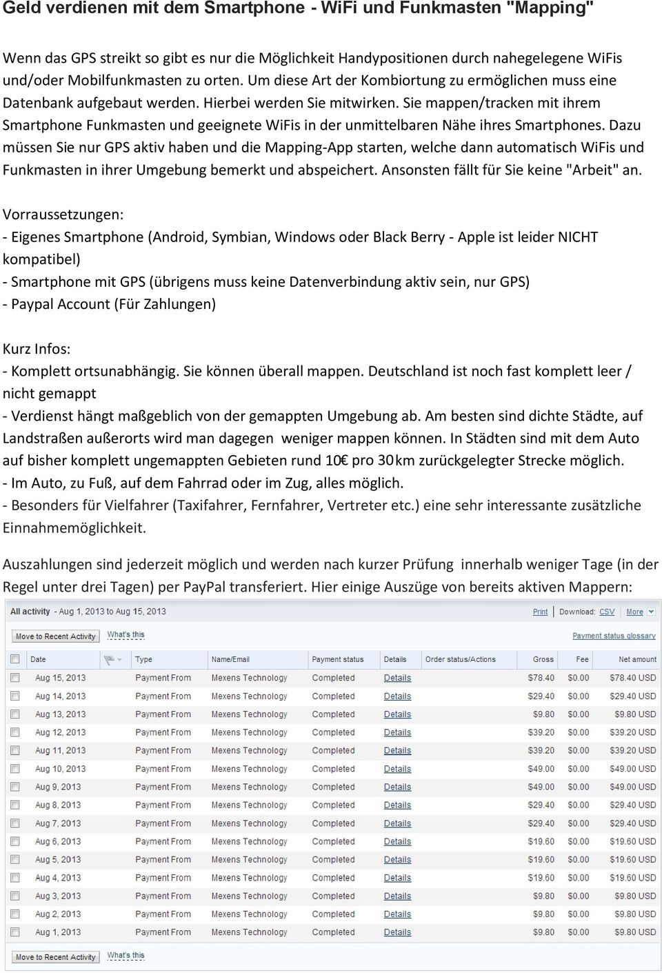 Sie mappen/tracken mit ihrem Smartphone Funkmasten und geeignete WiFis in der unmittelbaren Nähe ihres Smartphones.