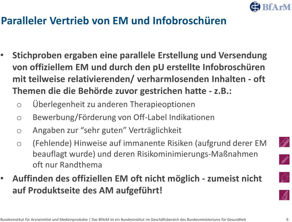 oschüren mit teilweise relativierenden/ verharmlosenden Inhalten - oft Themen die die Behörde zuvor gestrichen hatte - z.b.