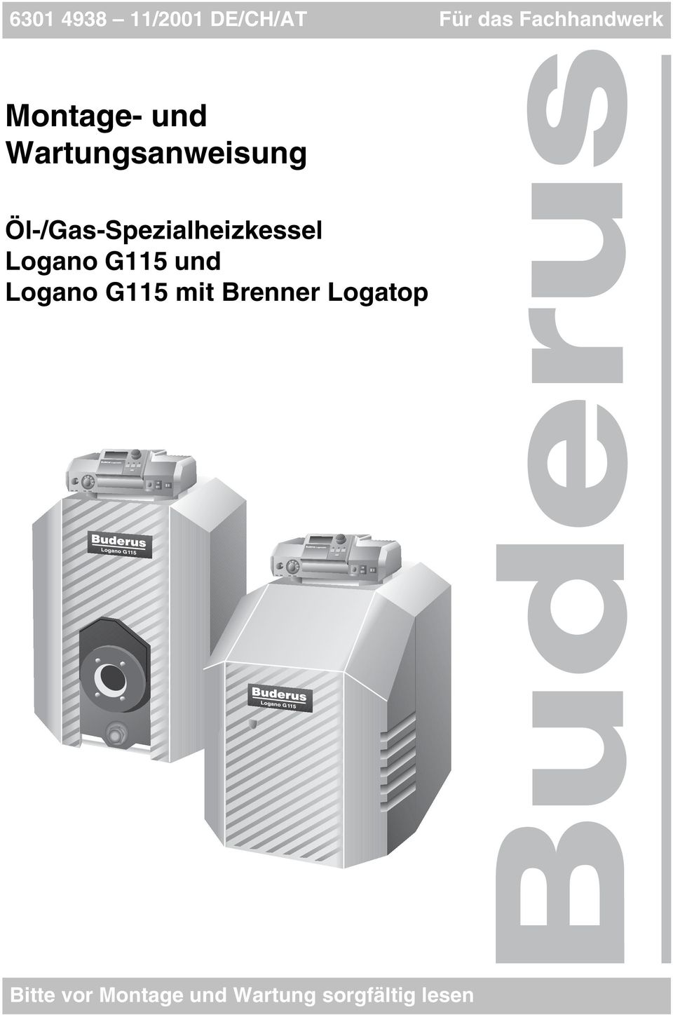 Öl-/Gas-Spezialheizkessel Logano G5 und Logano