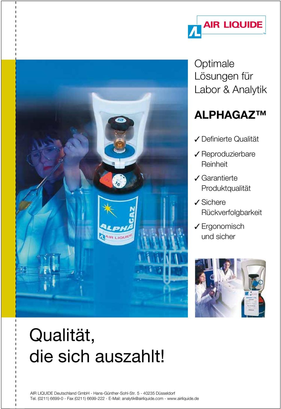 Qualität, die sich auszahlt! AIR LIQUIDE Deutschland GmbH - Hans-Günther-Sohl-Str.