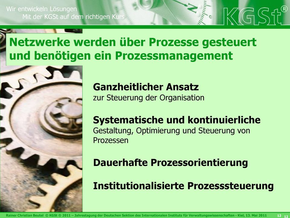 Prozessen Dauerhafte Prozessorientierung Institutionalisierte Prozesssteuerung Rainer Christian Beutel KGSt