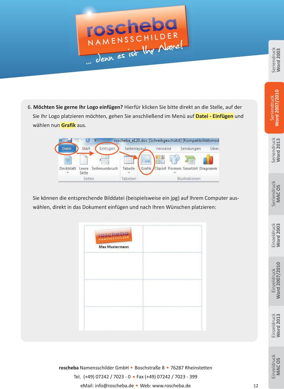 gehen Sie anschließend im Menü auf Datei - Einfügen und wählen nun Grafik aus.