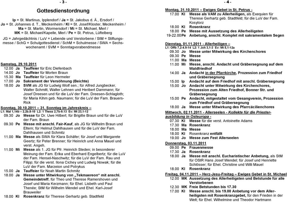 Petrus, Lüftelberg JG = Jahrgedächtnis / LuV = Lebende und Verstorbene / StM = Stiftungsmesse / SchG = Schulgottesdienst / SchM = Schulmesse / SWA = Sechswochenamt / SVM = Sonntagvorabendmesse