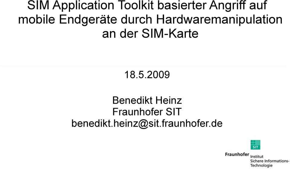Hardwaremanipulation an der SIM-Karte 18.