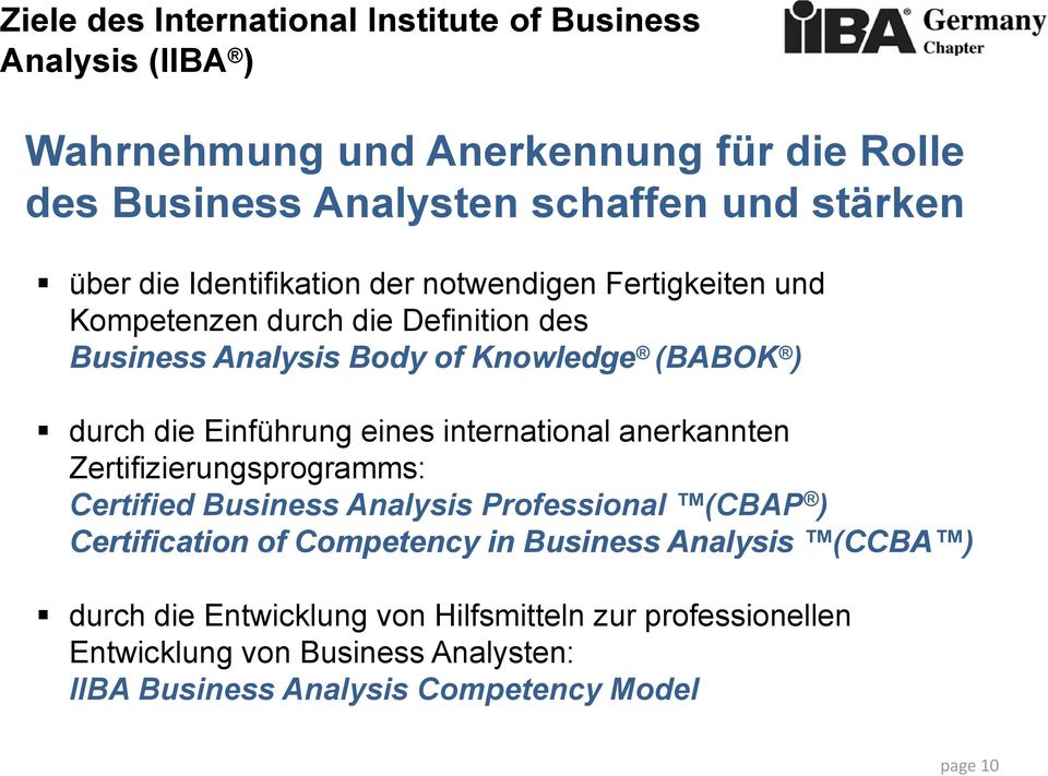 Einführung eines international anerkannten Zertifizierungsprogramms: Certified Business Analysis Professional (CBAP ) Certification of Competency in